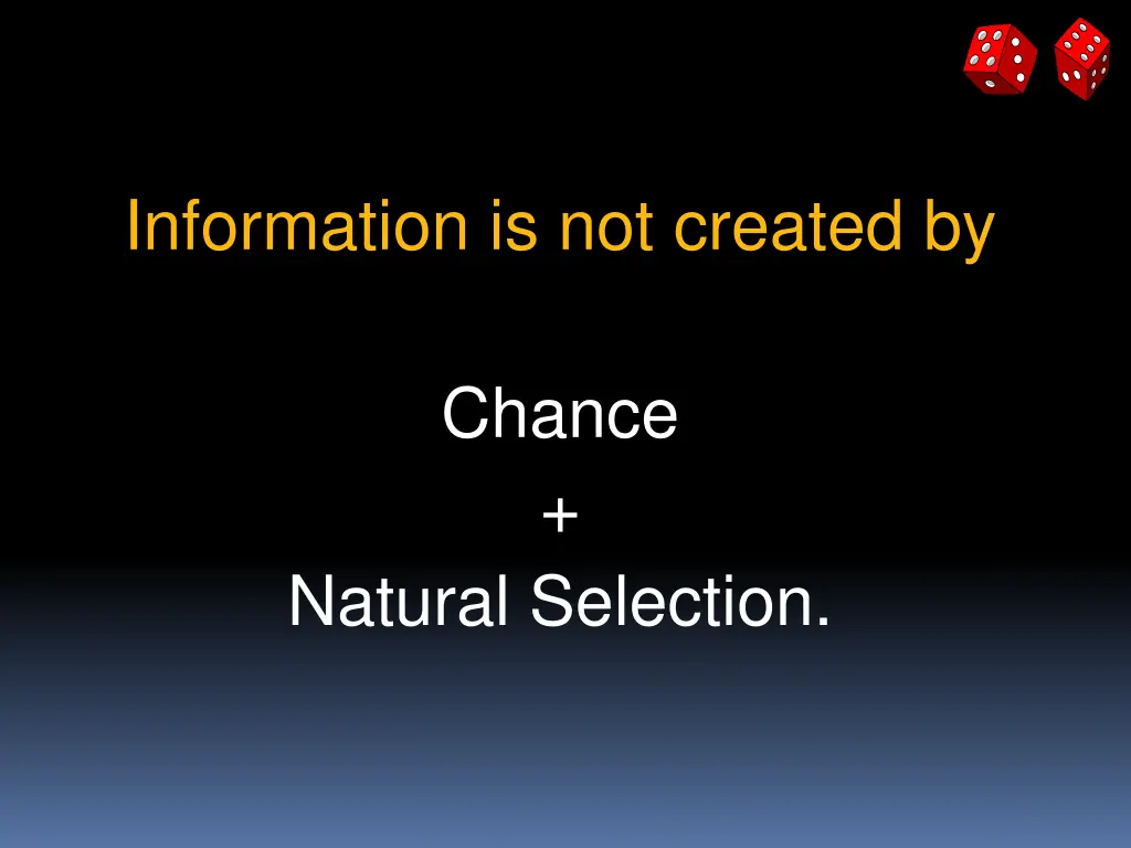 information is not created by