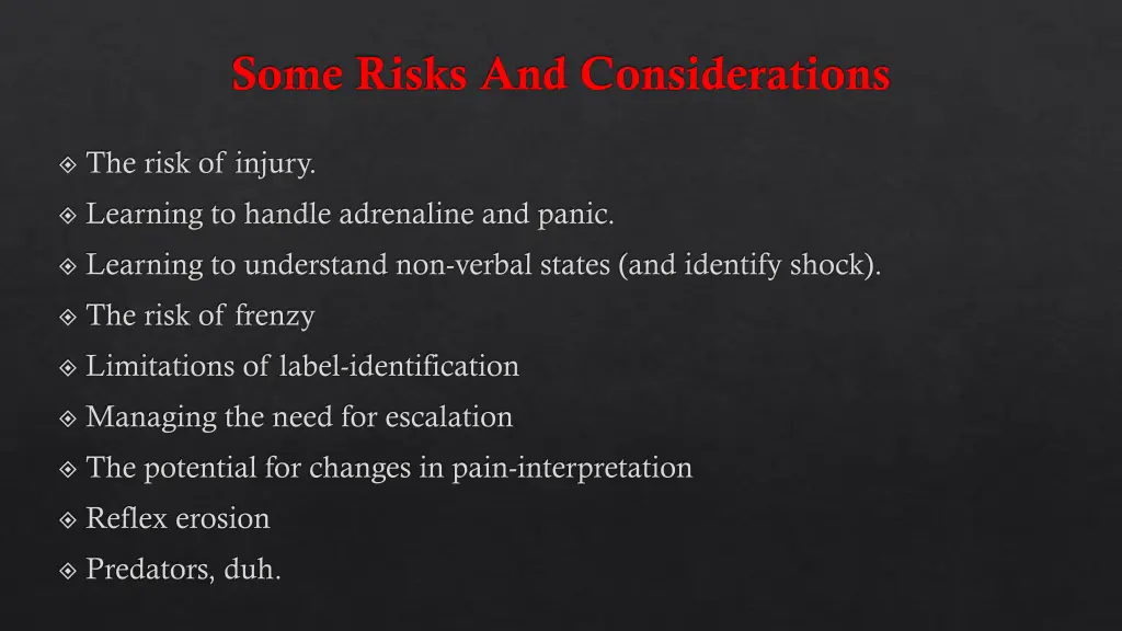 some risks and considerations