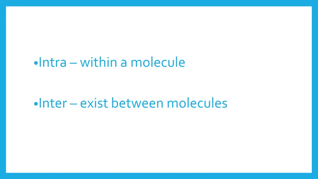 intra within a molecule