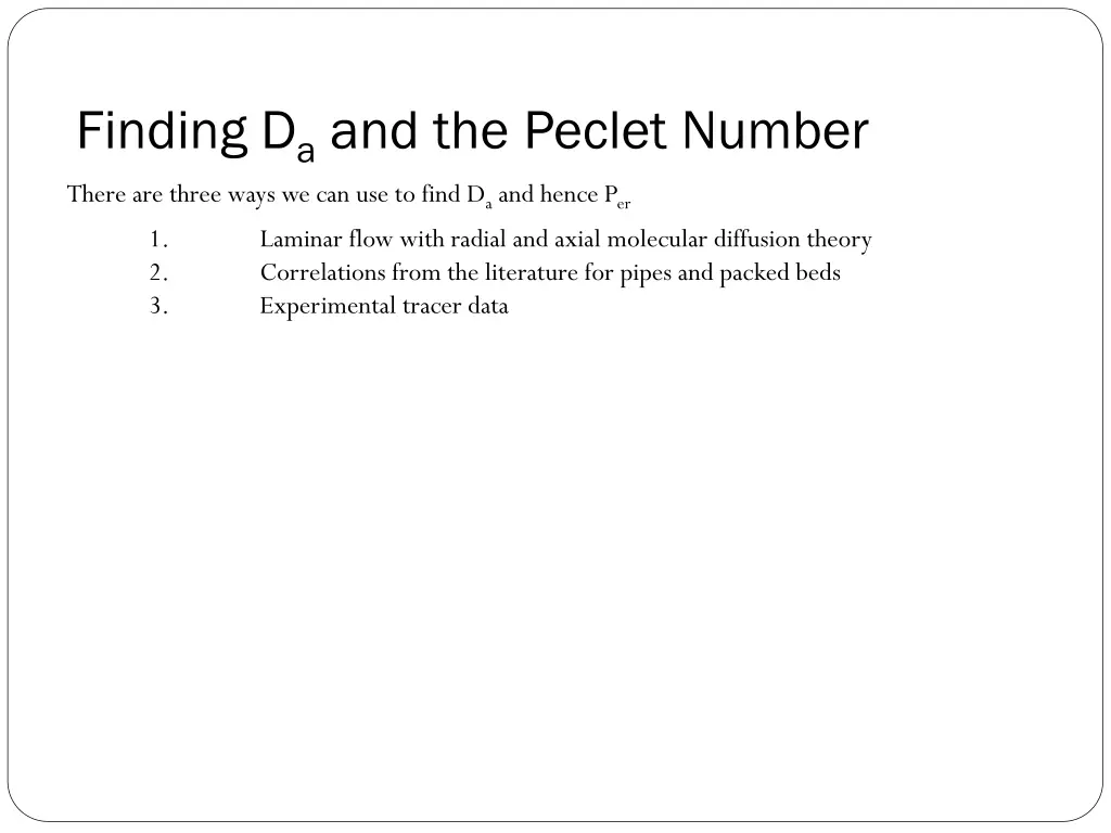 finding d a and the peclet number there are three