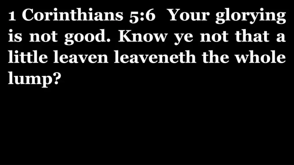 1 corinthians 5 6 your glorying is not good know