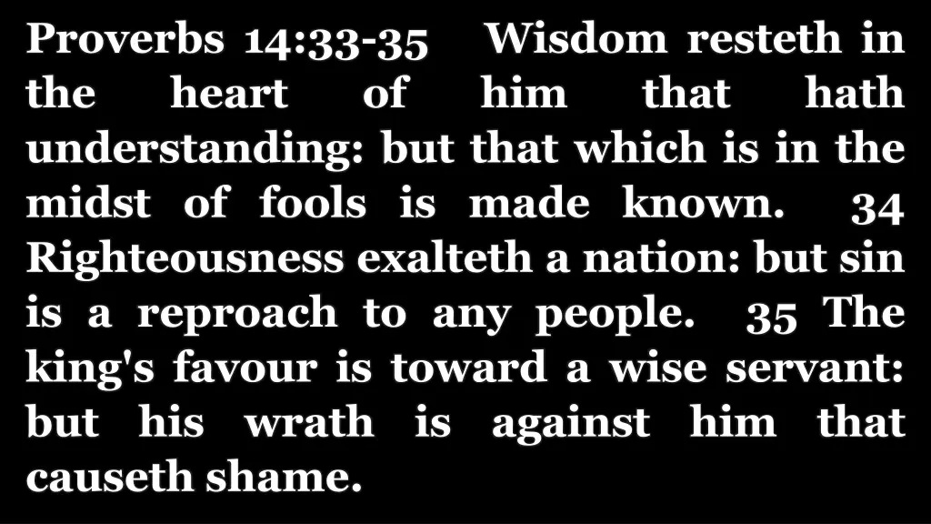 proverbs 14 33 35 wisdom resteth in the heart