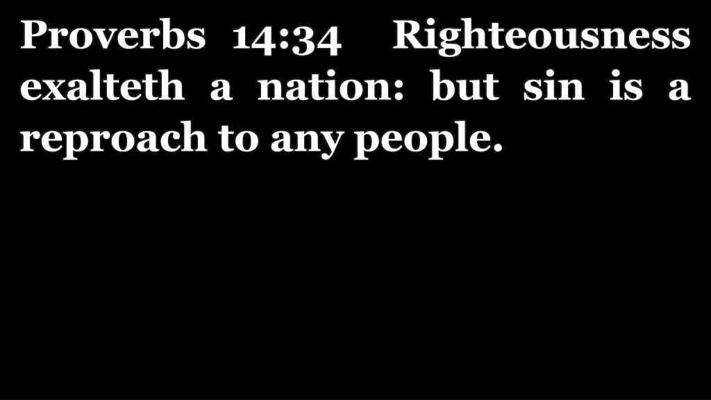 proverbs 14 34 righteousness exalteth a nation