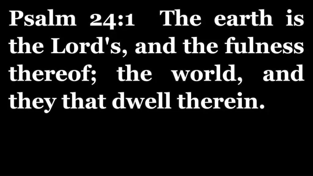 psalm 24 1 the earth is the lord