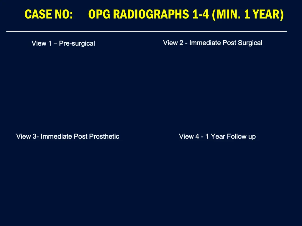 case no opg radiographs 1 4 min 1 year