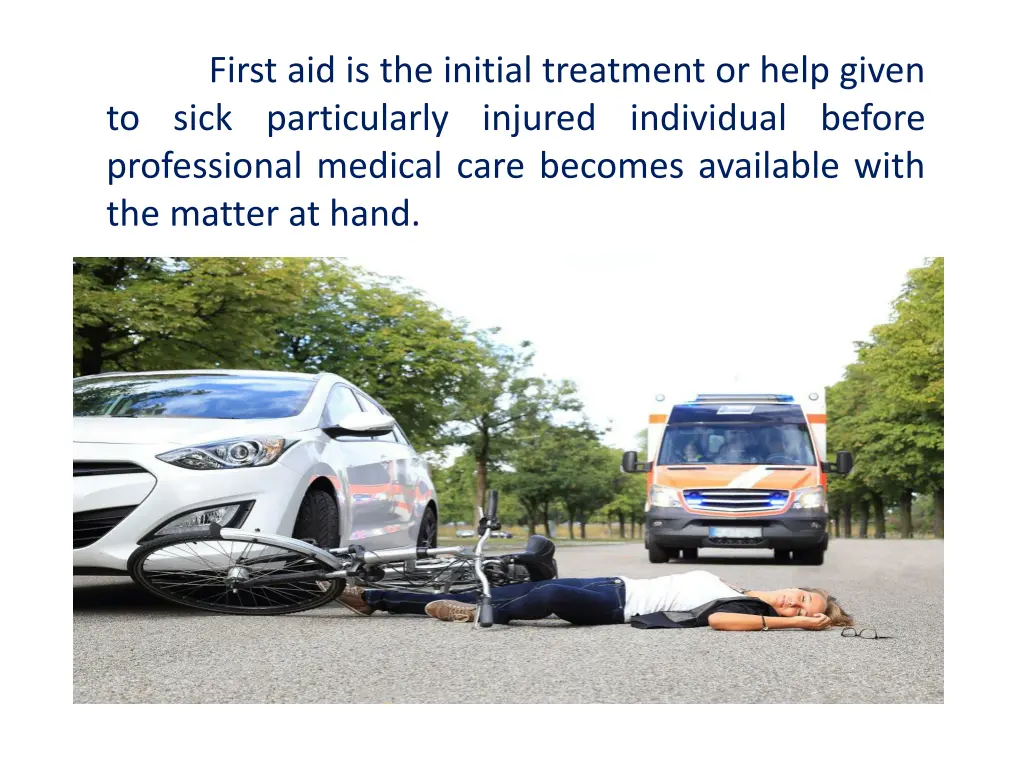 first aid is the initial treatment or help given