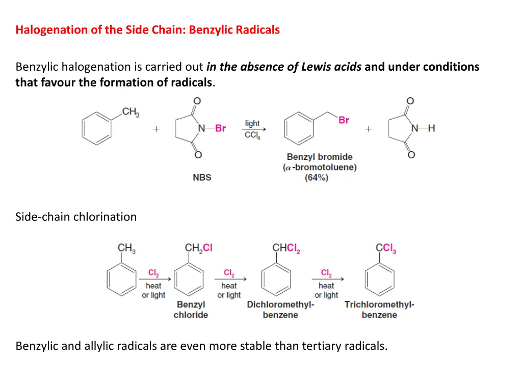 halogenation of the side chain benzylic radicals