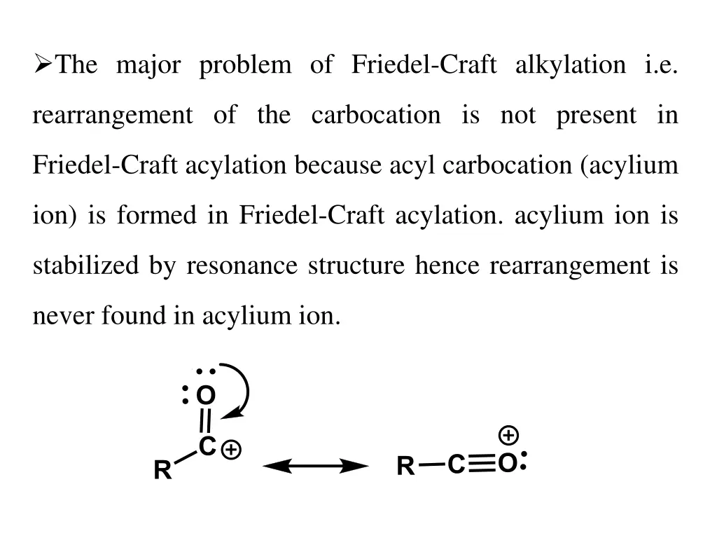 the major problem of friedel craft alkylation i e