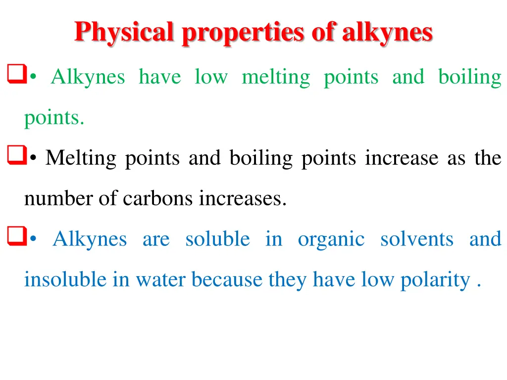 physical properties of alkynes alkynes have
