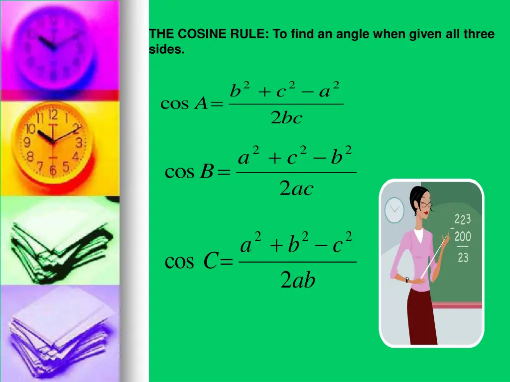 the cosine rule to find an angle when given