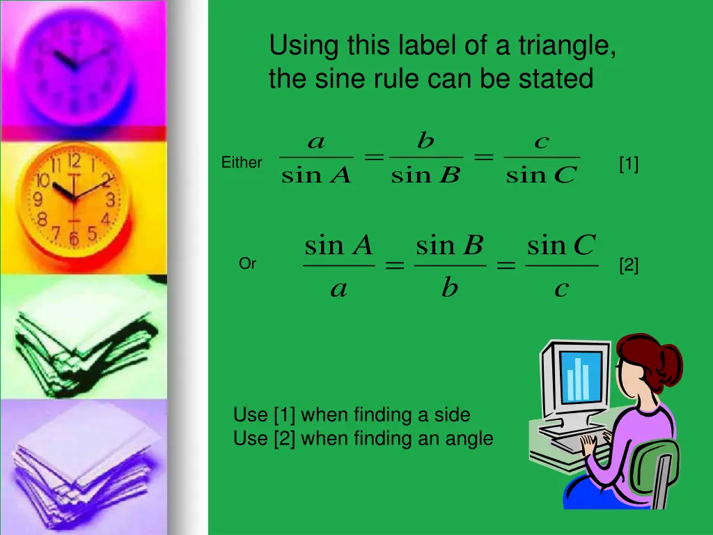 using this label of a triangle the sine rule