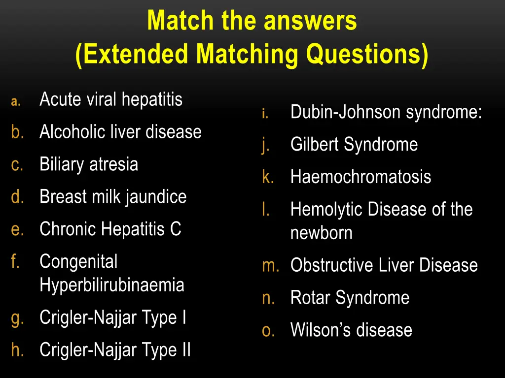 match the answers extended matching questions