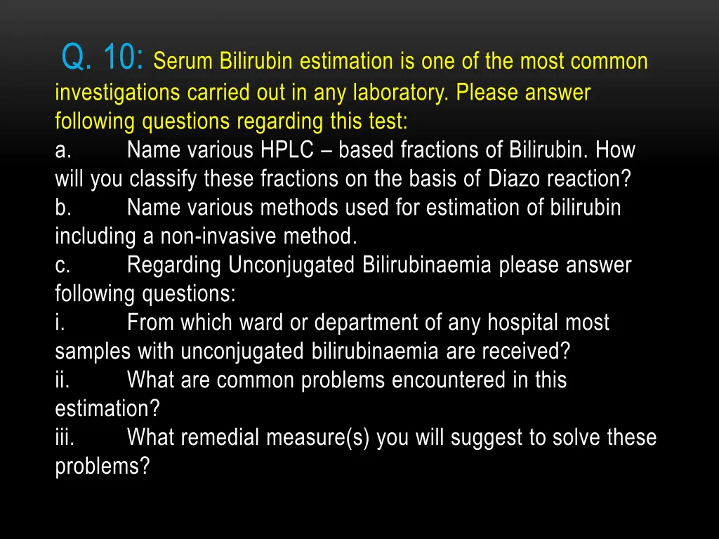 q 10 serum bilirubin estimation