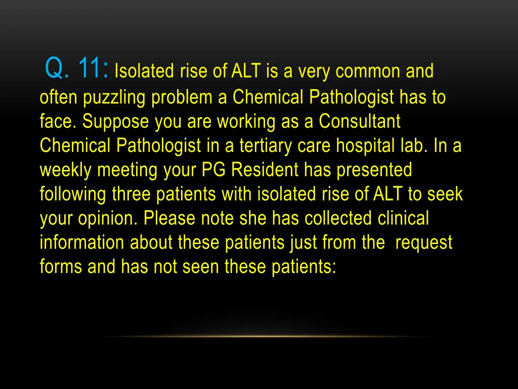 q 11 isolated rise of alt is a very common