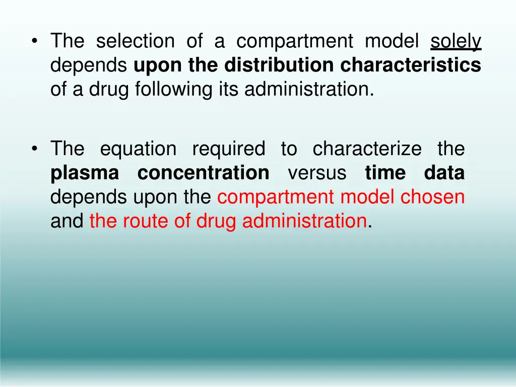 the selection of a compartment model solely