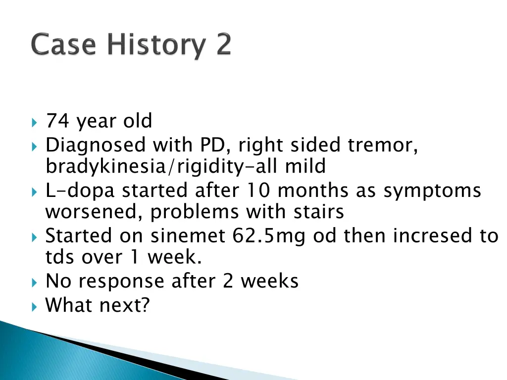 74 year old diagnosed with pd right sided tremor