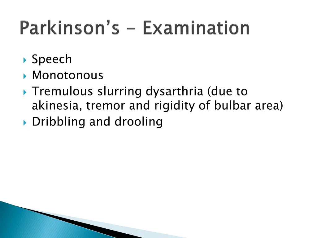 speech monotonous tremulous slurring dysarthria