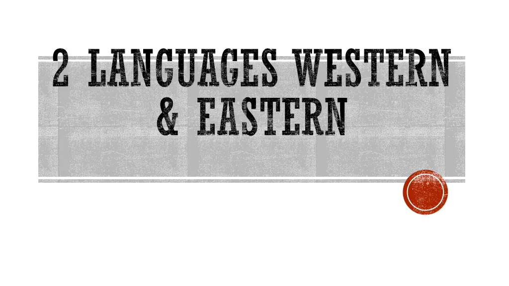 2 languages western eastern