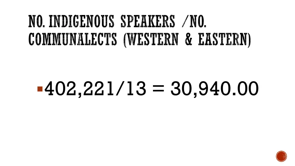 no indigenous speakers no communalects western