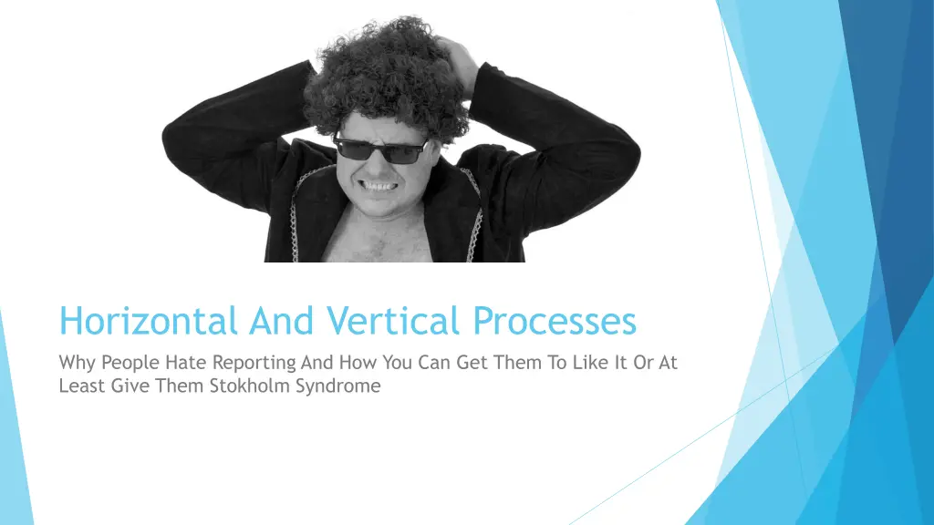 horizontal and vertical processes why people hate
