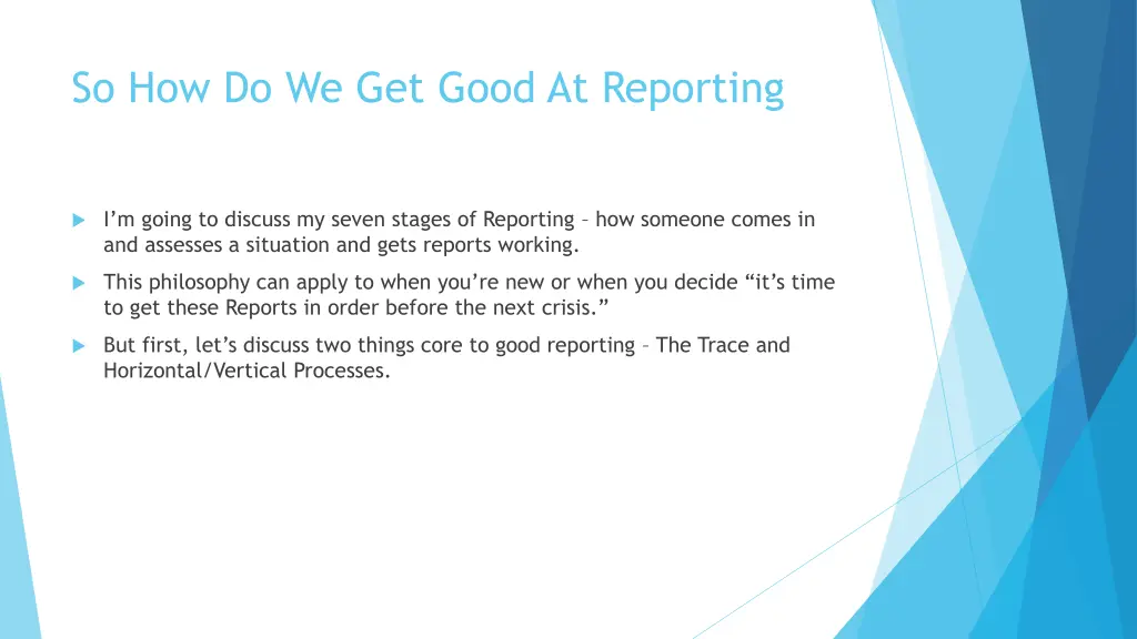 so how do we get good at reporting