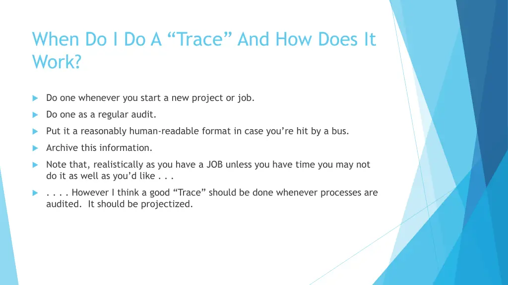 when do i do a trace and how does it work