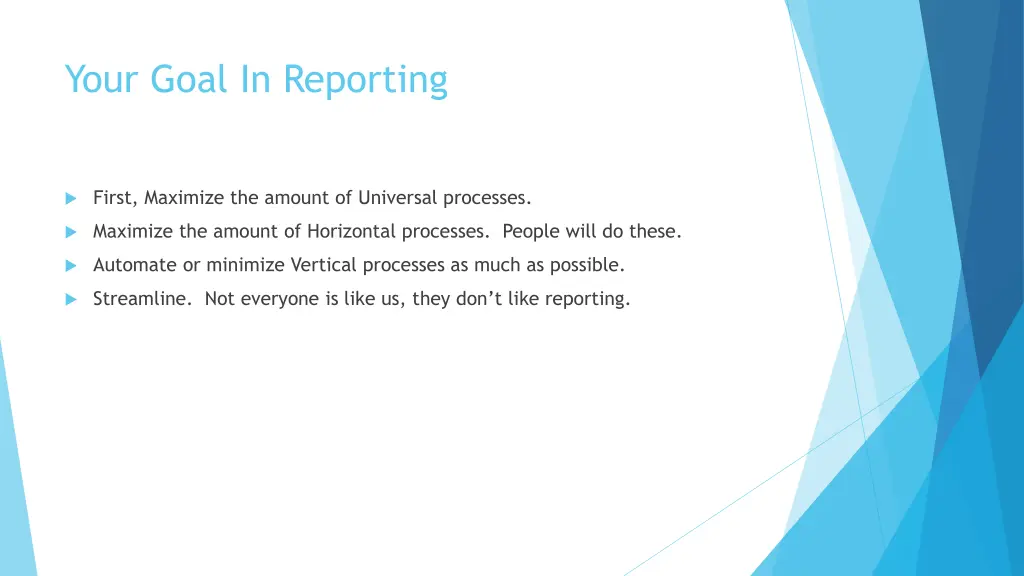 your goal in reporting