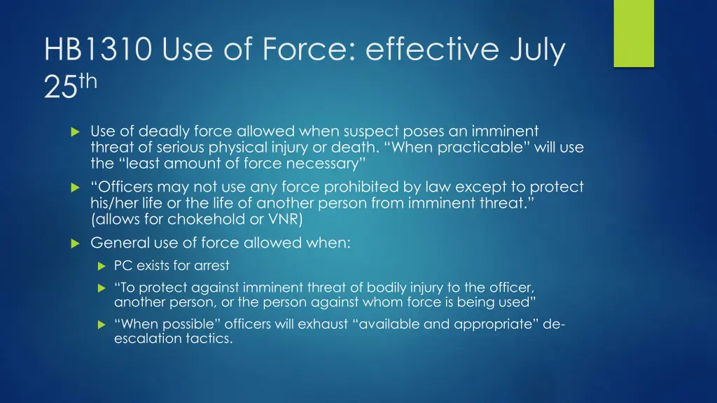 hb1310 use of force effective july 25 th