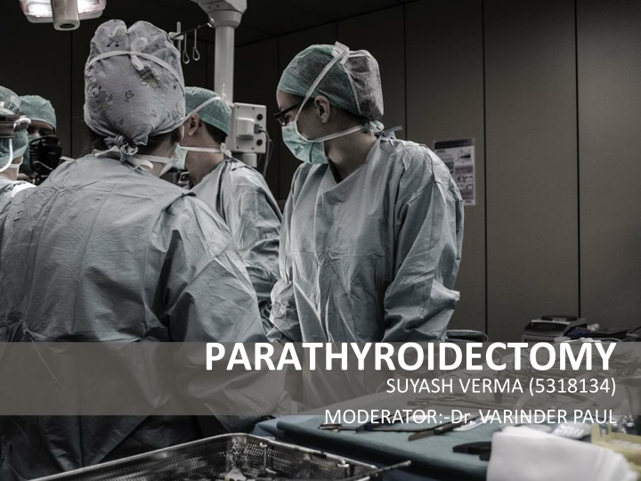 parathyroidectomy suyash verma 5318134 moderator