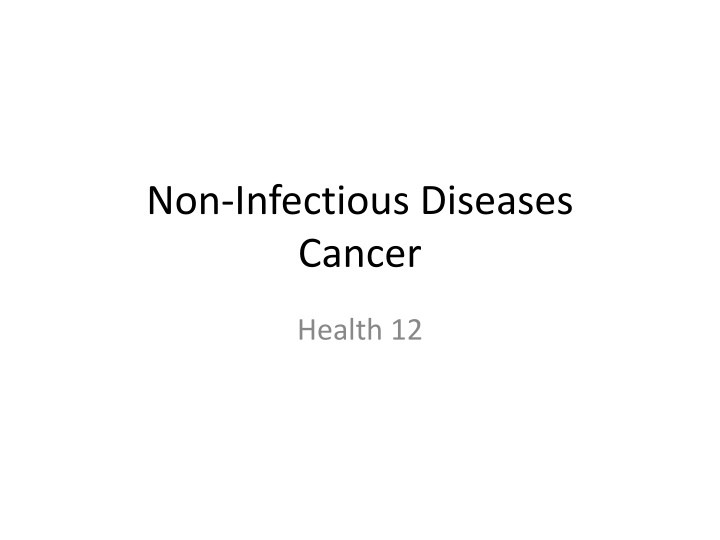 non infectious diseases cancer
