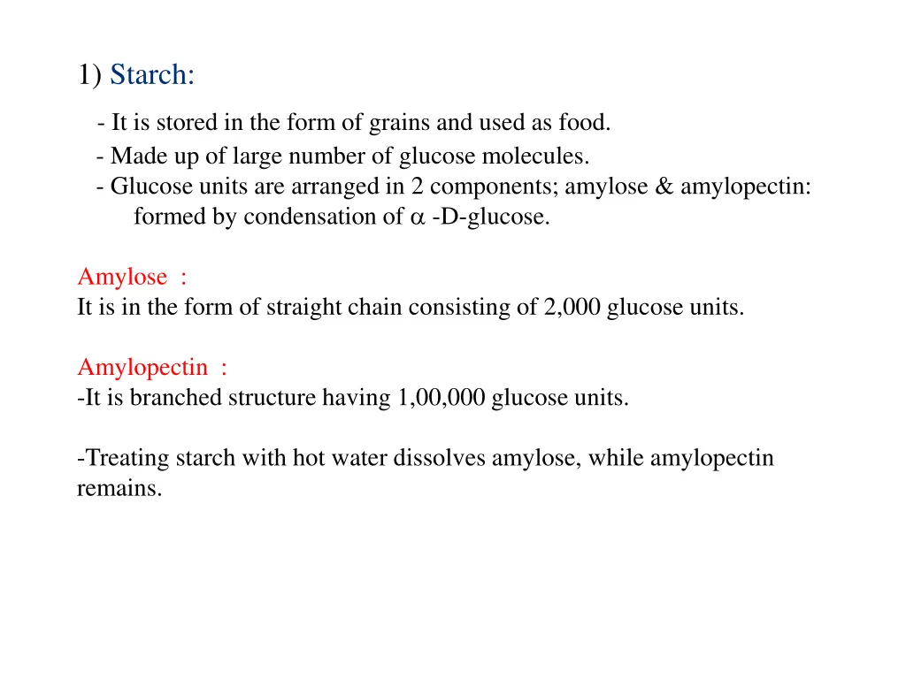 1 starch it is stored in the form of grains