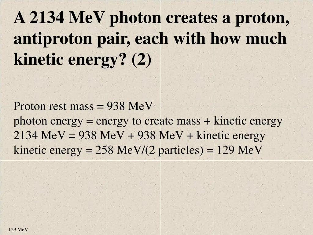 a 2134 mev photon creates a proton antiproton