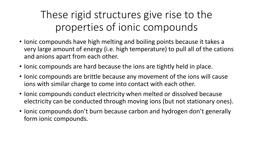 these rigid structures give rise