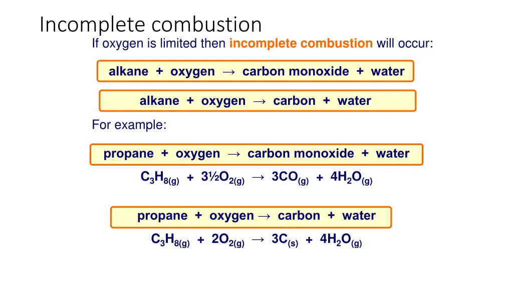 incomplete combustion if oxygen is limited then