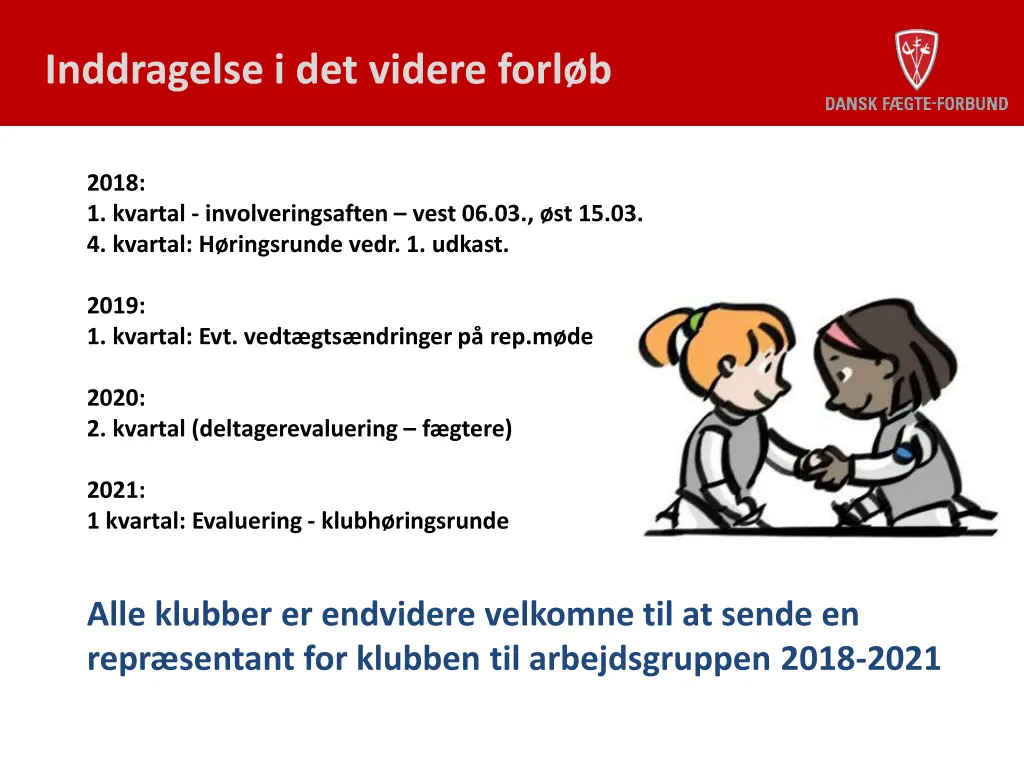 inddragelse i det videre forl b 1