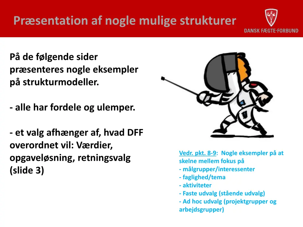 pr sentation af nogle mulige strukturer