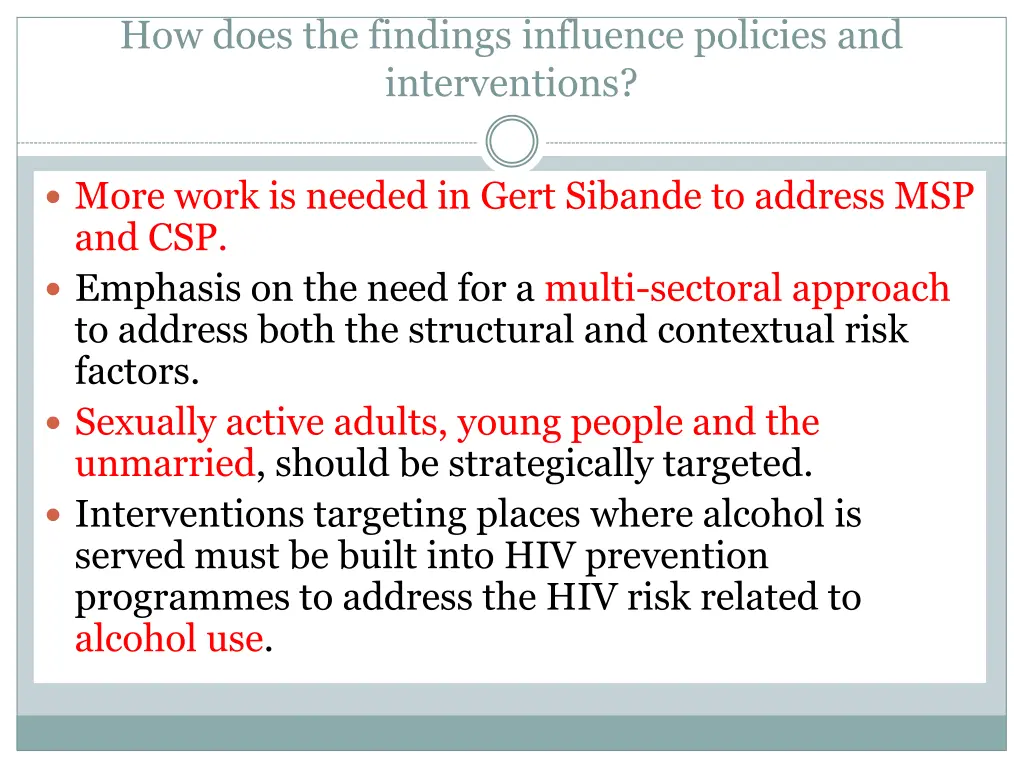 how does the findings influence policies