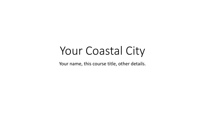 your coastal city