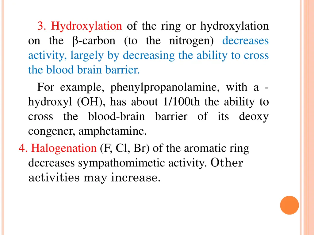 3 hydroxylation of the ring or hydroxylation