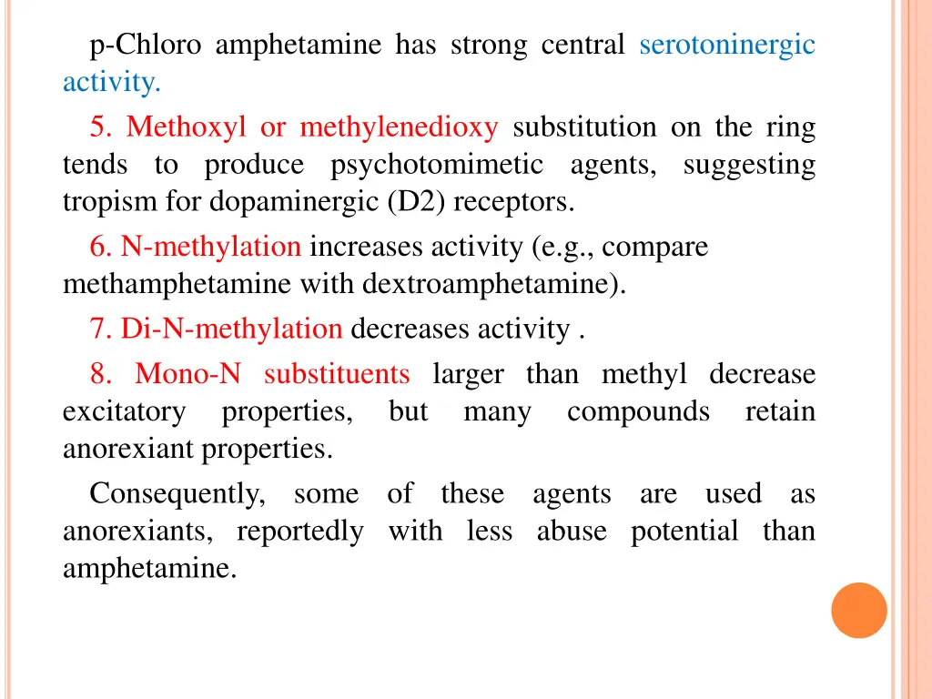 p chloro amphetamine has strong central