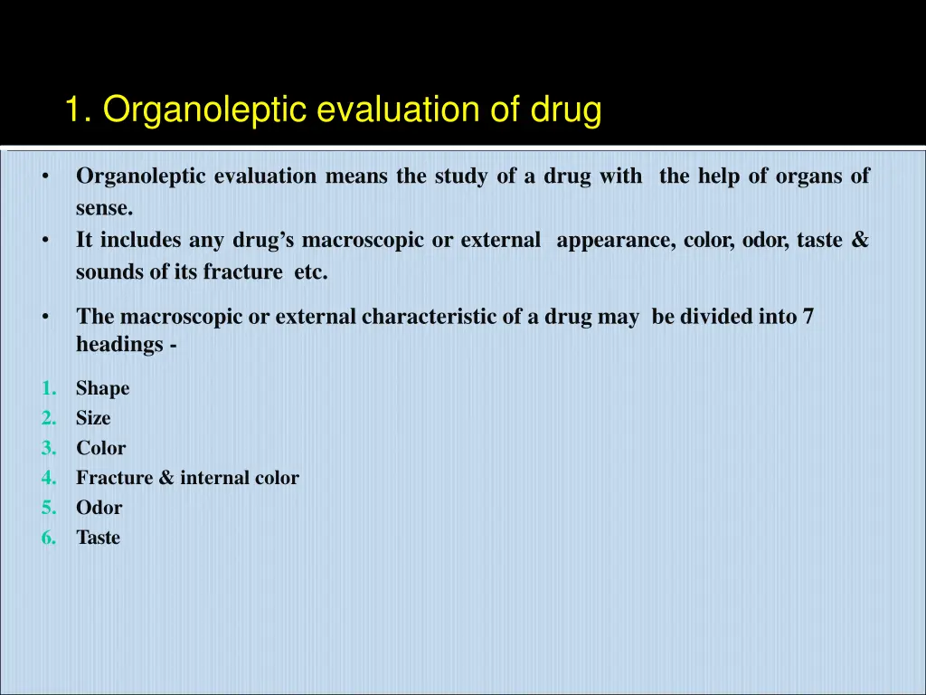 1 organoleptic evaluation of drug