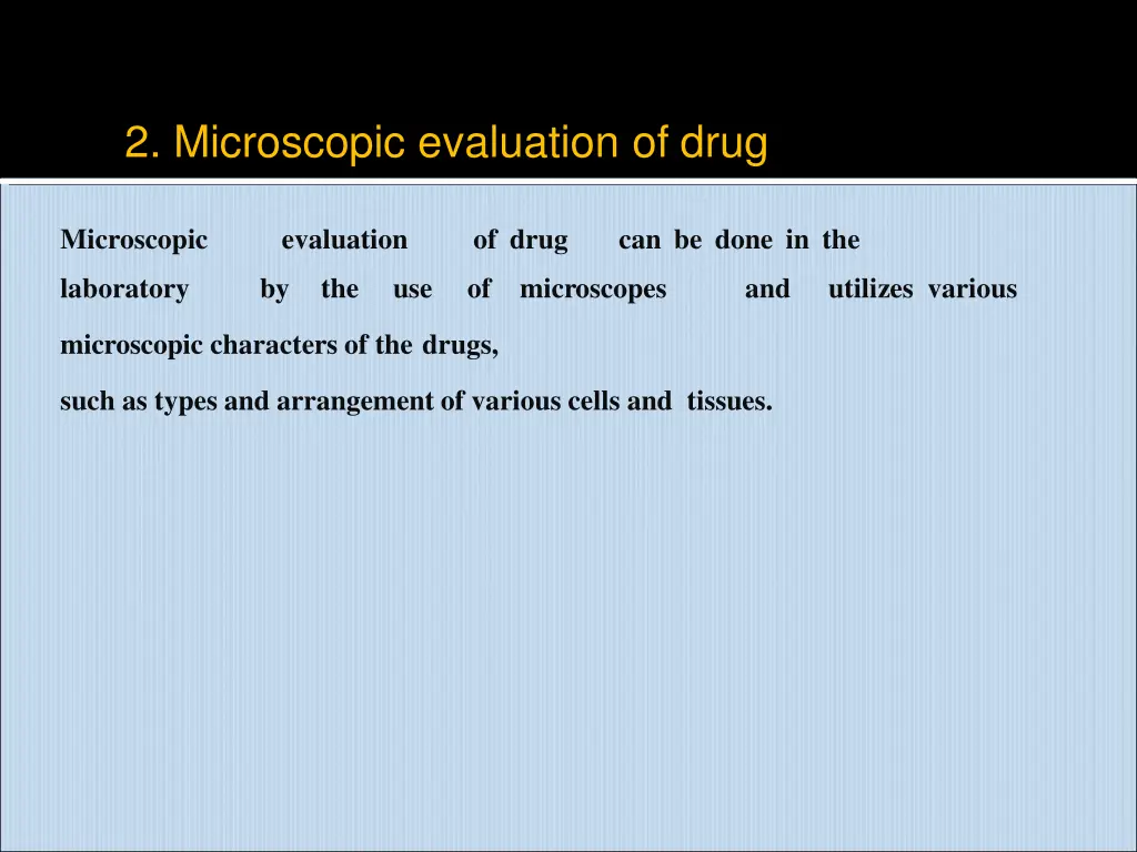 2 microscopic evaluation of drug