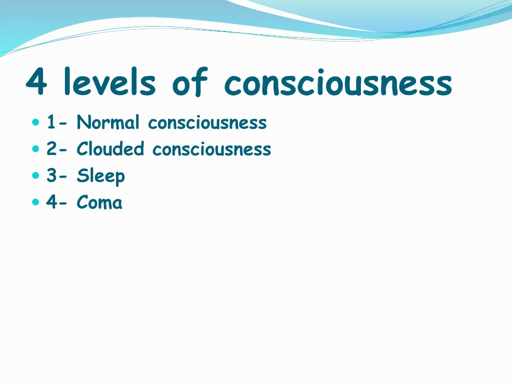 4 levels of consciousness 1 normal consciousness