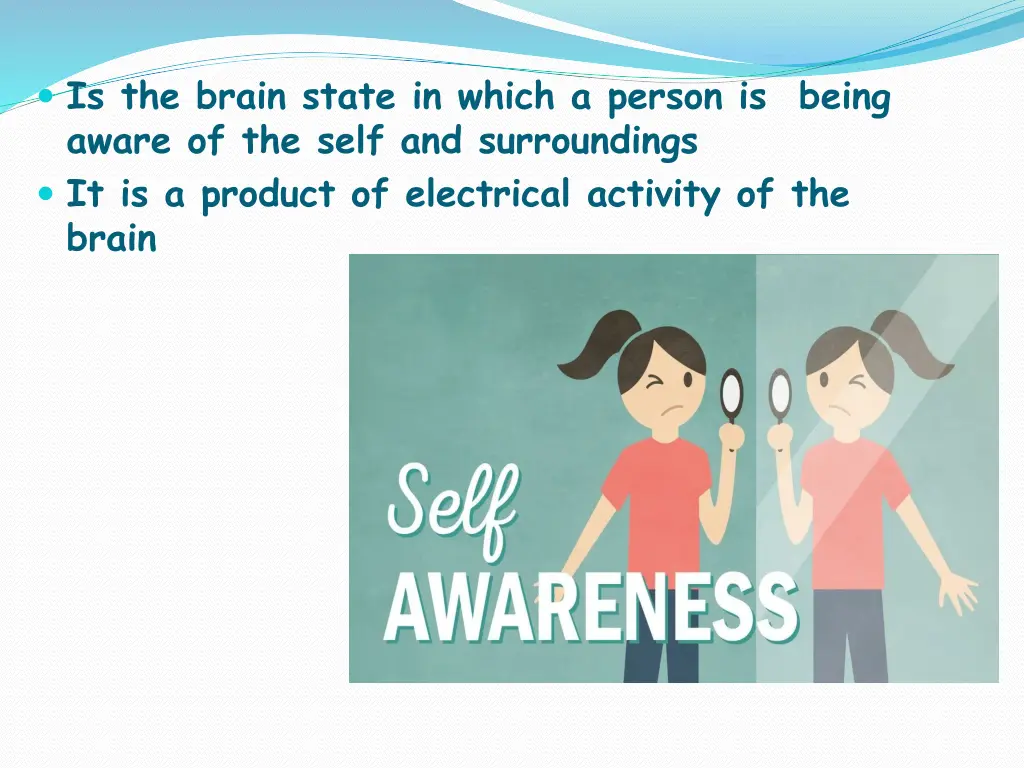 is the brain state in which a person is being