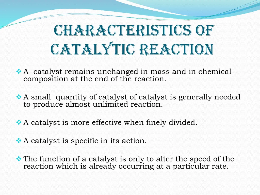 characteristics of catalytic reaction