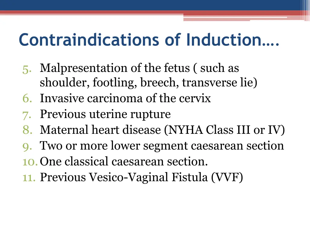 contraindications of induction 1