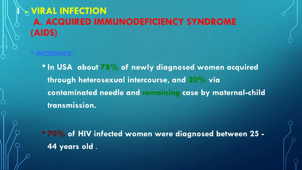 i viral infection a acquired immunodeficiency 1