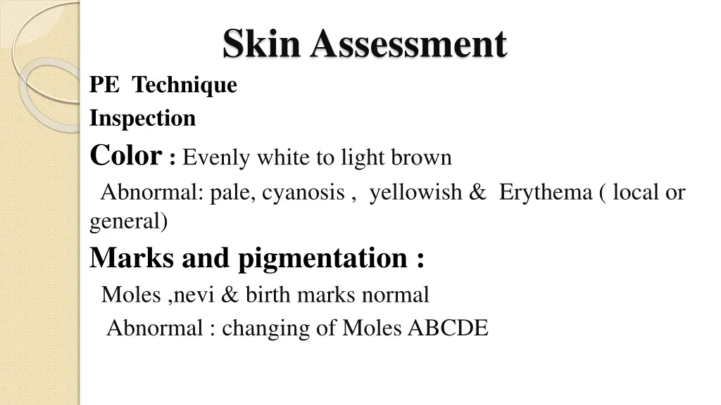 skin assessment pe technique inspection color