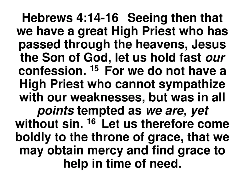 hebrews 4 14 16 seeing then that we have a great