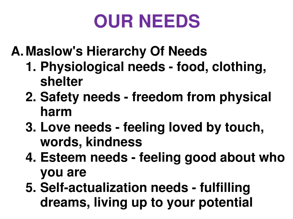 our needs